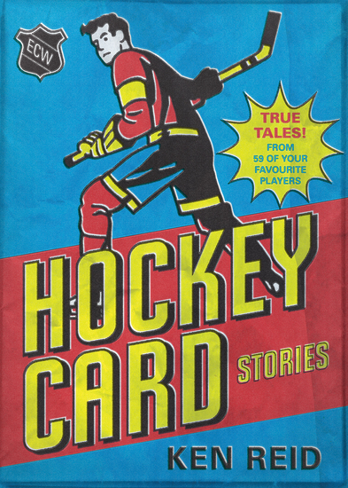 Hockey Card Stories - True Tales from Your Favourite Players - cover