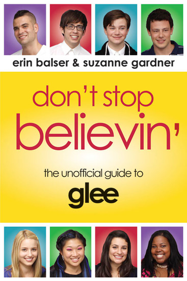 Don't Stop Believin' - The Unofficial Guide to Glee - cover