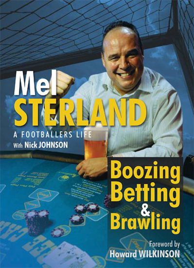 Boozing Betting & Brawling: The Autobiography of Mel Sterland - cover