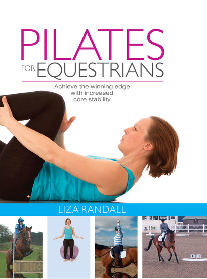 Pilates for Equestrians - Achieve the winning edge with increased core stability - cover
