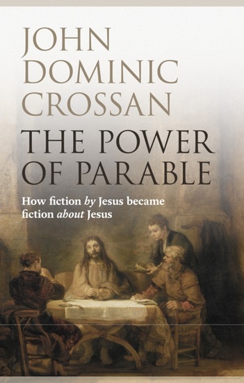 The Power of Parable - How fiction by Jesus became fiction about Jesus - cover