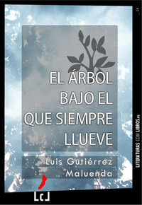 El árbol bajo el que siempre llueve