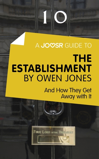 A Joosr Guide to… The Establishment by Owen Jones - And How They Get Away with it - cover