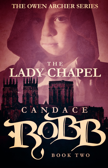 The Lady Chapel - The Owen Archer Series - Book Two - cover