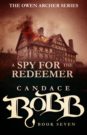 A Spy for the Redeemer - The Owen Archer Series - Book Seven - cover
