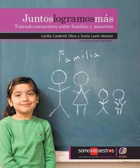 Juntos logramos más - Tejiendo encuentros entre familias y maestros