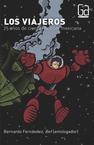 Los viajeros - 25 años de ciencia ficción mexicana - cover