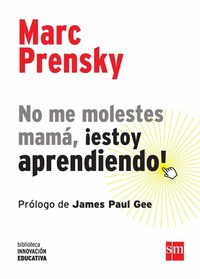 No me molestes mamá ¡estoy aprendiendo!