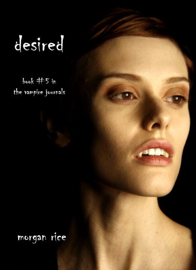 Desired (Book #5 in the Vampire Journals) - cover
