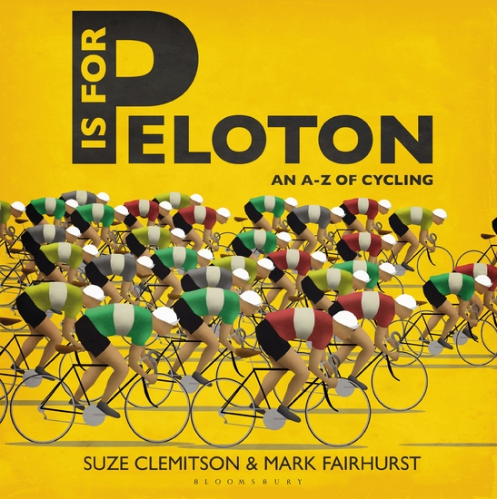 P Is For Peloton - The A-Z Of Cycling - cover