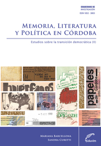 Memoria, literatura y política en Córdoba - Estudios sobre la transición democrática II