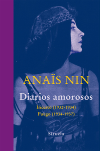 Diarios amorosos - Incesto (1932-1934) Fuego (1934-1937)