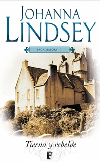 Tierna y rebelde Saga Malory II - La saga de los Malory II