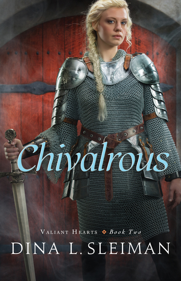 Chivalrous (Valiant Hearts Book #2) - cover