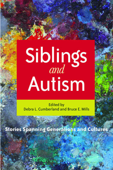 Siblings and Autism - Stories Spanning Generations and Cultures - cover