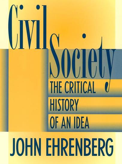 Civil Society - The Critical History of an Idea - cover