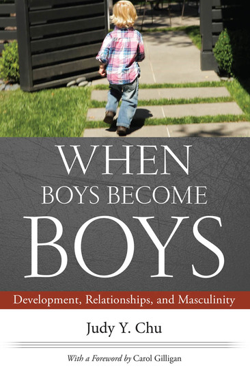 When Boys Become Boys - Development Relationships and Masculinity - cover
