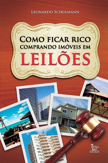 Como ficar rico comprando imóveis em leilões - cover