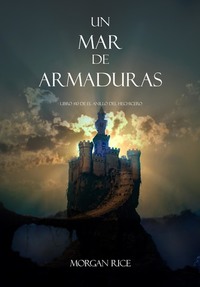 Un Mar De Armaduras (Libro #10 De El Anillo Del Hechicero)