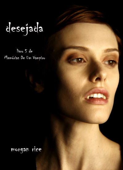 Desejada (Livro 5 De Memórias De Um Vampiro) - cover