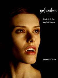 Gefunden (Band #8 Der Weg Der Vampire)