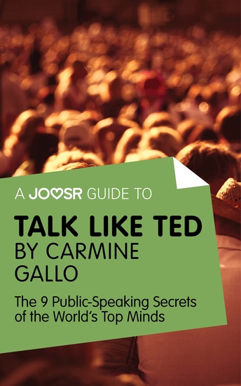 A Joosr Guide to Talk Like TED by Carmine Gallo - The 9 Public Speaking Secrets of the World's Top Minds - cover
