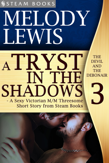 A Tryst in the Shadows - A Sexy Victorian M M Threesome Short Story from Steam Books - cover