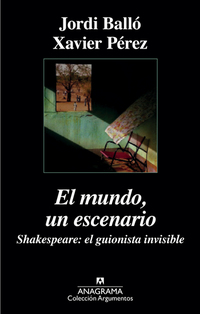 El mundo un escenario - Shakespeare el guionista invisible