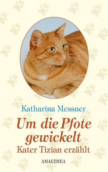 Um die Pfote gewickelt - Kater Tizian erzählt - cover