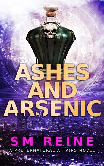 Ashes and Arsenic - Preternatural Affairs #6 - cover