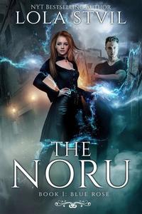 The Noru: Blue Rose (The Noru Series Book 1) - The Noru