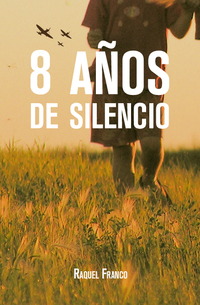 Ocho años de silencio