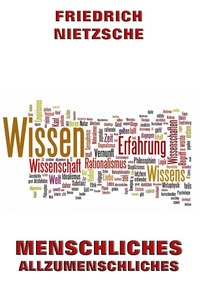 Menschliches Allzumenschliches - Erweiterte Ausgabe