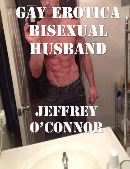 Gay Erotica: Bisexual Husband - cover