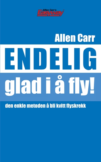 Endelig glad i å fly - Den enkle måten å nyte flyturen på - cover