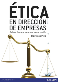 Ética en dirección de empresas - Calidad humana para una buena gestión