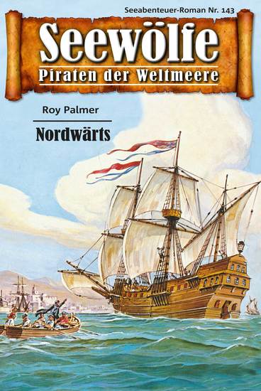 Seewölfe - Piraten der Weltmeere 143 - Nordwärts - cover