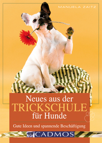 Neues aus der Trickschule für Hunde - Trickdogging - gewusst wie!