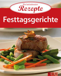 Festtagsgerichte - Die beliebtesten Rezepte