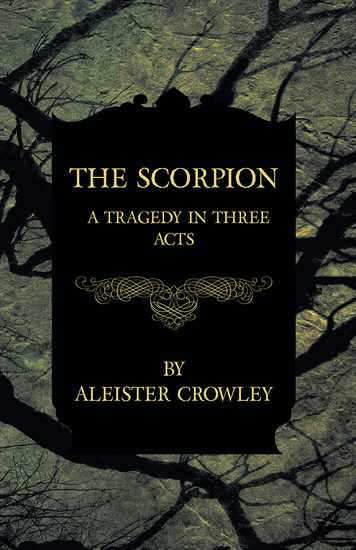 The Scorpion - A Tragedy In Three Acts - cover