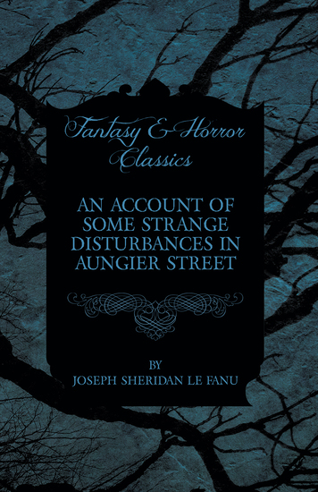 An Account of Some Strange Disturbances in Aungier Street - cover