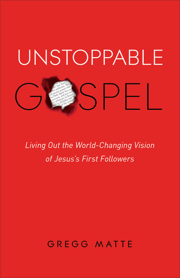 Unstoppable Gospel - Living Out the World-Changing Vision of Jesus's First Followers - cover