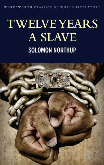 Twelve Years a Slave - Including ; Narrative of the Life of Frederick Douglass - cover