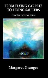 From Flying Carpets to Flying Saucers - How Far Have We Come