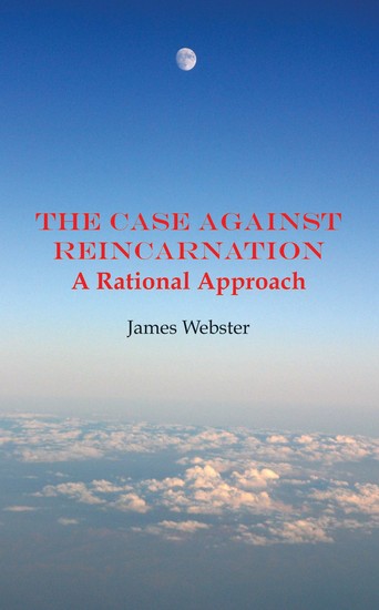 The Case Against Reincarnation - cover