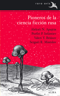 Pioneros de la ciencia ficción rusa vol I