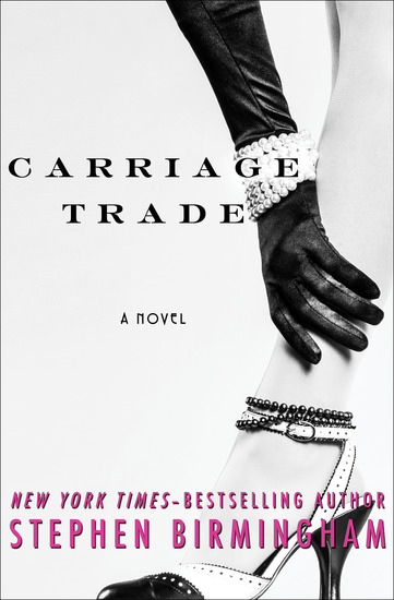 Carriage Trade - A Novel - cover