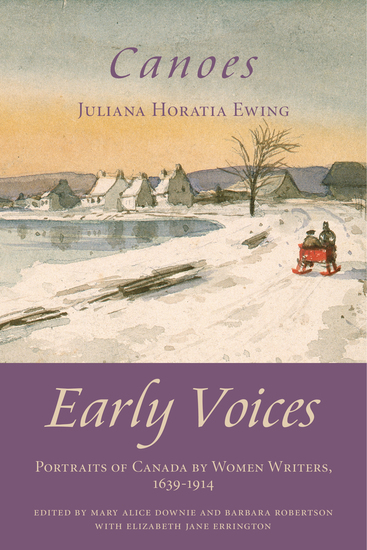 Canoes - Early Voices — Portraits of Canada by Women Writers 1639–1914 - cover