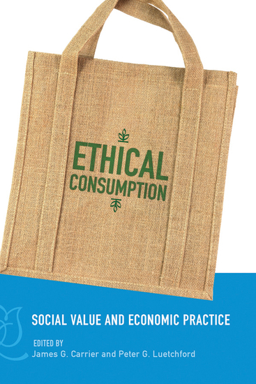 Ethical Consumption - Social Value and Economic Practice - cover