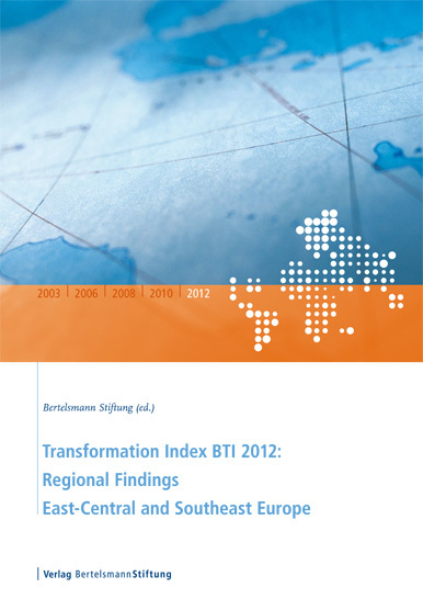 Transformation Index BTI 2012: Regional Findings East-Central and Southeast Europe - cover